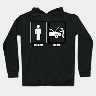 Your Dad My Dad Mechanic Hoodie